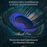 Sathya Sai Baba. Supernatural Experiences and Divine Transformation. Book One