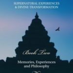 Sathya Sai Baba. Supernatural Experiences and Divine Transformation. Book Two
