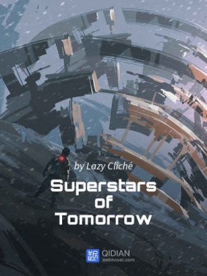 Суперзвезды будущего, главы 1-250 читать онлайн